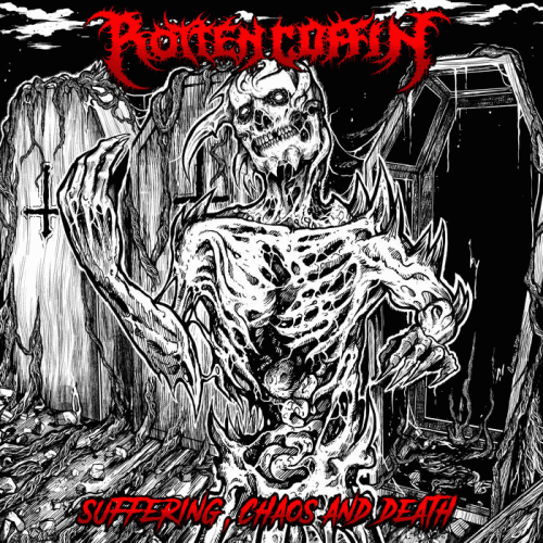 Rotten Coffin : Suffering, Chaos and Death